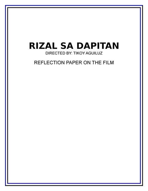 Panimula Ang pelikula ay nagsimula sa. . Rizal in dapitan reflection paper